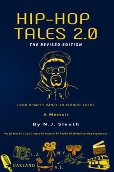 Paperback Hip-Hop Tales 2.0,Revised Edition 2021: From Humpty Dance to Blondie Locks Book