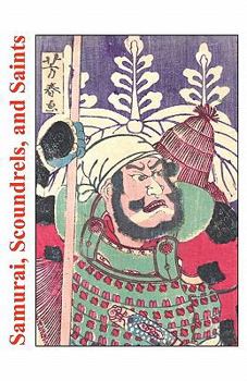 Paperback Samurai, Scoundrels, and Saints: Stories From the Martial Arts Book