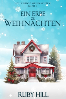 Ein Erbe zu Weihnachten (Holly Ridge Weihnachten) (German Edition)