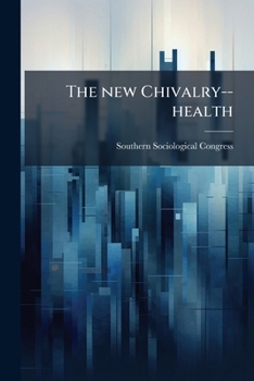 Paperback The new Chivalry--health Book