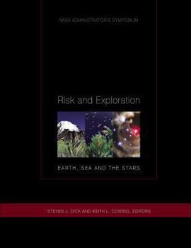 Paperback Risk and Exploration: Earth, Sea and Stars: NASA Administrators Symposium Book