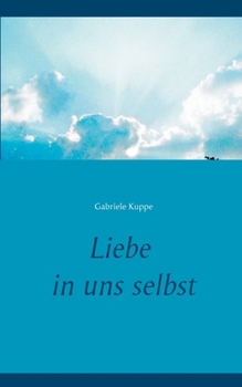 Paperback Liebe in uns selbst [German] Book