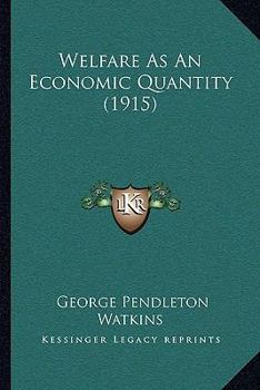 Paperback Welfare As An Economic Quantity (1915) Book
