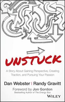 Hardcover Unstuck: A Story about Gaining Perspective, Creating Traction, and Pursuing Your Passion Book