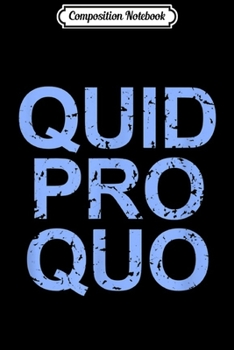 Composition Notebook: Vintage Quid Pro Quo  Journal/Notebook Blank Lined Ruled 6x9 100 Pages
