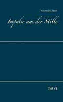 Paperback Impulse aus der Stille: Teil VI [German] Book