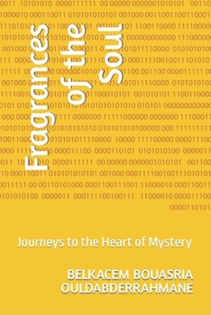 Paperback Fragrances of the Soul: Journeys to the Heart of Mystery Book