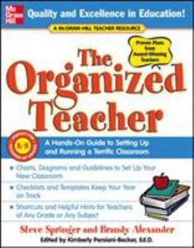 Paperback The Organized Teacher: A Hands-On Guide to Setting Up and Running a Terrific Classroom Book