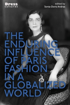 Enduring Influence of Paris Fashion in a Globalized World