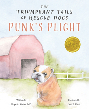 Paperback The Triumphant Tails of Rescue Dogs: Punk's Plight Book