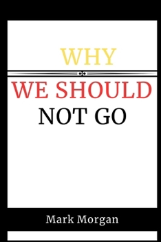 Paperback Why we should not go [Large Print] Book