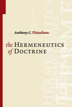 Paperback The Hermeneutics of Doctrine Book
