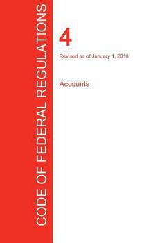 Paperback CFR 4, Accounts, January 01, 2016 (Volume 1 of 1) Book