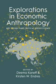 Paperback Explorations in Economic Anthropology: Key Issues and Critical Reflections Book