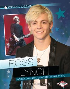 Library Binding Ross Lynch: Actor, Singer, Dancer, Superstar Book