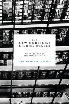 Hardcover The New Modernist Studies Reader: An Anthology of Essential Criticism Book