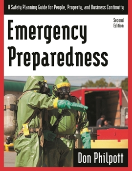 Paperback Emergency Preparedness: A Safety Planning Guide for People, Property and Business Continuity Book