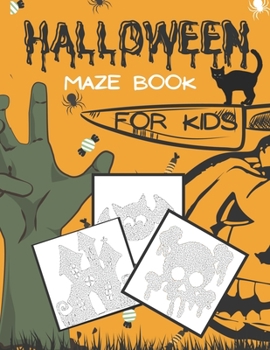 Paperback Halloween Maze Book For Kids: Develop Problem Solving Skills Puzzle Workbook For Kids Ages 6-8 Book