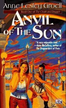 Mass Market Paperback Anvil of the Sun: Book One of the Cloak and Dagger Book