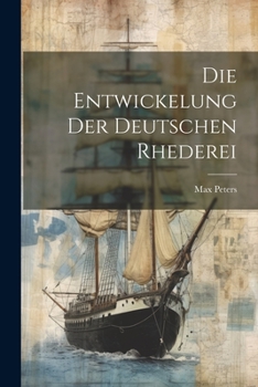 Paperback Die Entwickelung der Deutschen Rhederei [German] Book