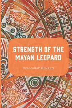 Paperback Strength of the Mayan Leopard Book
