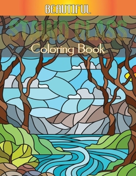 Beautiful Staind Glass Coloring Book: A Coloring Book with Fun Stained Glass Coloring Book for Stress Relief and Relaxation ,Beginners, Easy, for Boys, Girls ,for adults and kids Vol-1