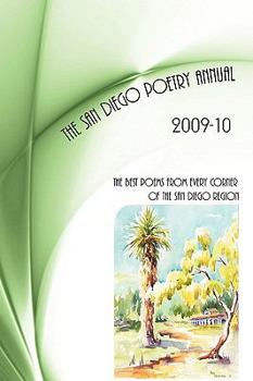 San Diego Poetry Annual -- 2009-10: The Best Poems from Every Corner of the San Diego Region