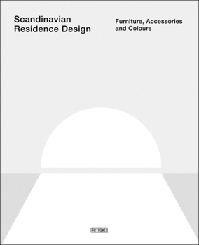 Hardcover Scandinavian Residence Design: Furniture, Accessories, and Colours Book