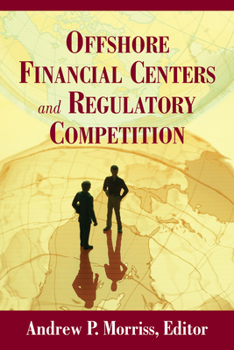 Hardcover Offshore Financial Centers and Regulatory Competition Book