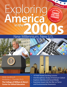 Paperback Exploring America in the 2000s: New Millennium, New U.S. (Grades 6-8) Book