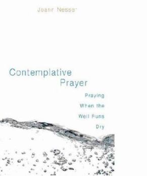 Paperback Contemplative Prayer: Praying When the Well Runs Dry Book