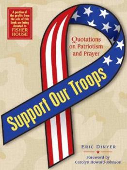 Hardcover Support Our Troops: Quotations on Patriotism and Prayer [With Support Our Troops Car Magnet] Book