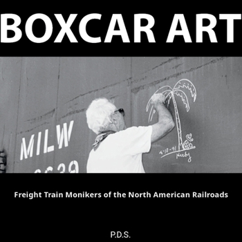 Paperback Boxcar Art. Freight Train Monikers of the North American Railroads Book