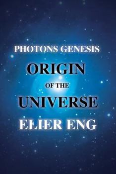 Paperback Photons Genesis Origin of the Universe Book