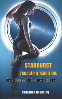 Paperback Starburst, L'Académie Terrienne: Deuxième année: Résistance [French] Book