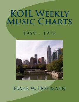 Paperback KOIL Weekly Music Charts: 1959 - 1976 Book