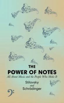 Paperback The Power of Notes: All About Music and the People Who Make It Book