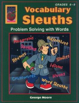 Paperback Vocabulary Sleuths, Grades 6-9: Problem Solving with Words Book