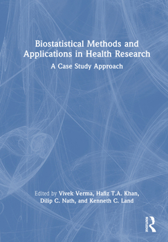 Hardcover Biostatistical Methods and Applications in Health Research: A Case Study Approach Book