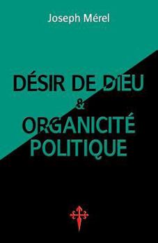 Paperback Désir de Dieu et organicité politique [French] Book