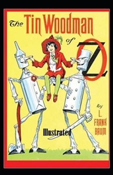 The Tin Woodman of Oz Illustrated