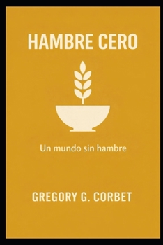 Paperback Hambre Cero: Un mundo sin hambre [Spanish] Book