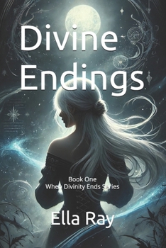 Paperback Divine Endings: Book One - When Divinity Ends Series Book