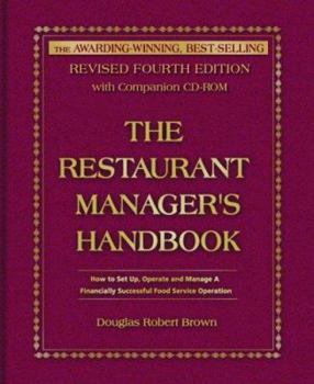 Hardcover The Restaurant Manager's Handbook: How to Set Up, Operate, and Manage a Financially Successful Food Service Operation [With CDROM] Book