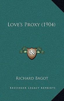 Paperback Love's Proxy (1904) Book