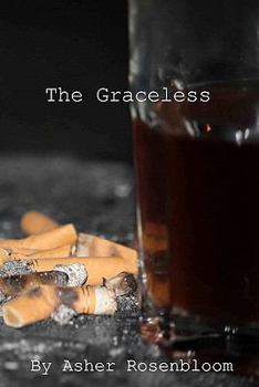 Paperback The Graceless (Chainsmoker Trilogy) Book