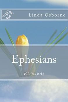 Paperback Ephesians: Blessed! Book