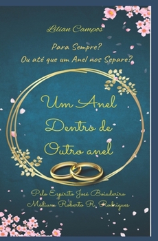 UM ANEL DENTRO DE OUTRO ANEL: Para sempre? ou que o anel nos separe?