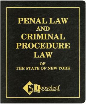 Penal Law & Criminal Procedure Law (Single Binder)  ``N.Y.S. Certified''