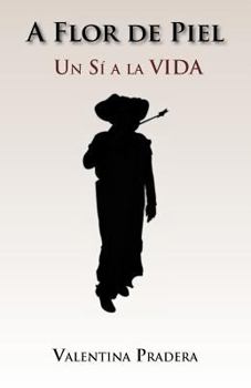 Paperback A Flor de Piel: Un Si a la Vida [Spanish] Book